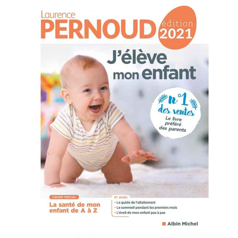 J'ÉLÈVE MON ENFANT - ÉDITION 2021- LAURENCE PERNOUD