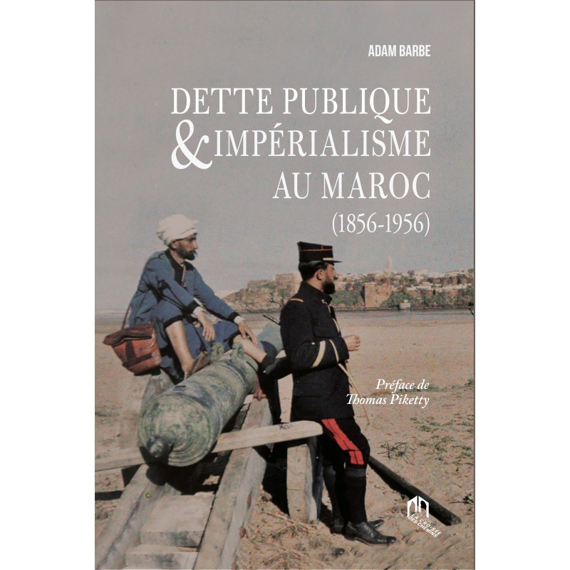 Dette publique et impérialisme au Maroc (1856-1956)