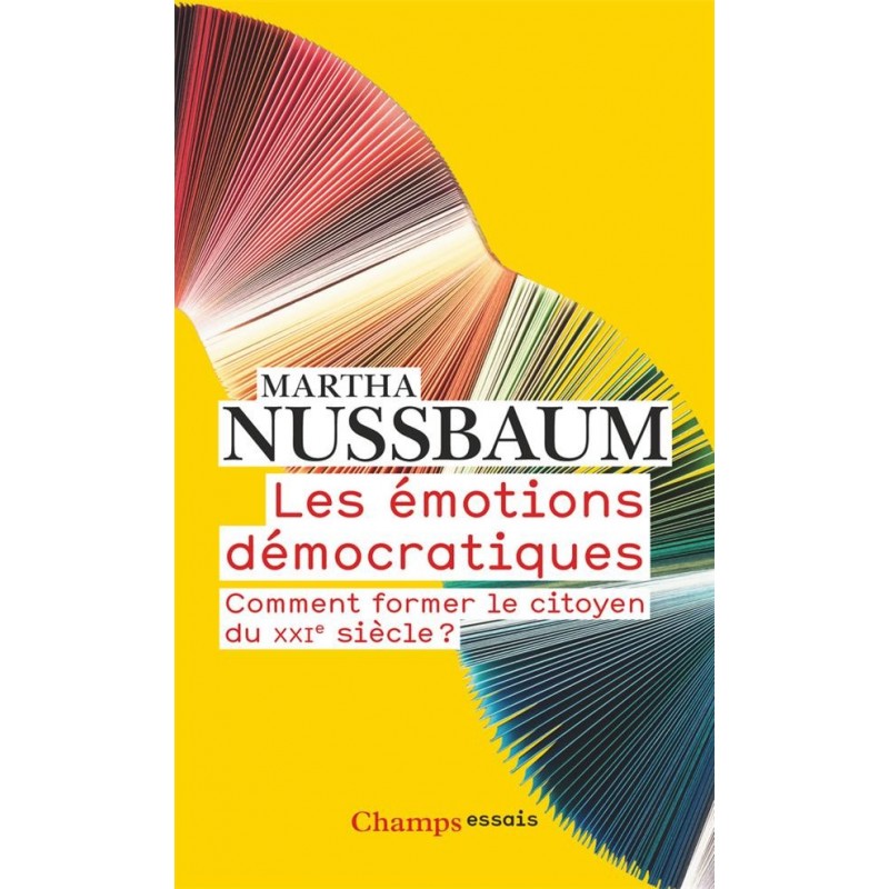 Les Emotions Democratiques - Comment Former Le Citoyen Du Xxie Siecle ?