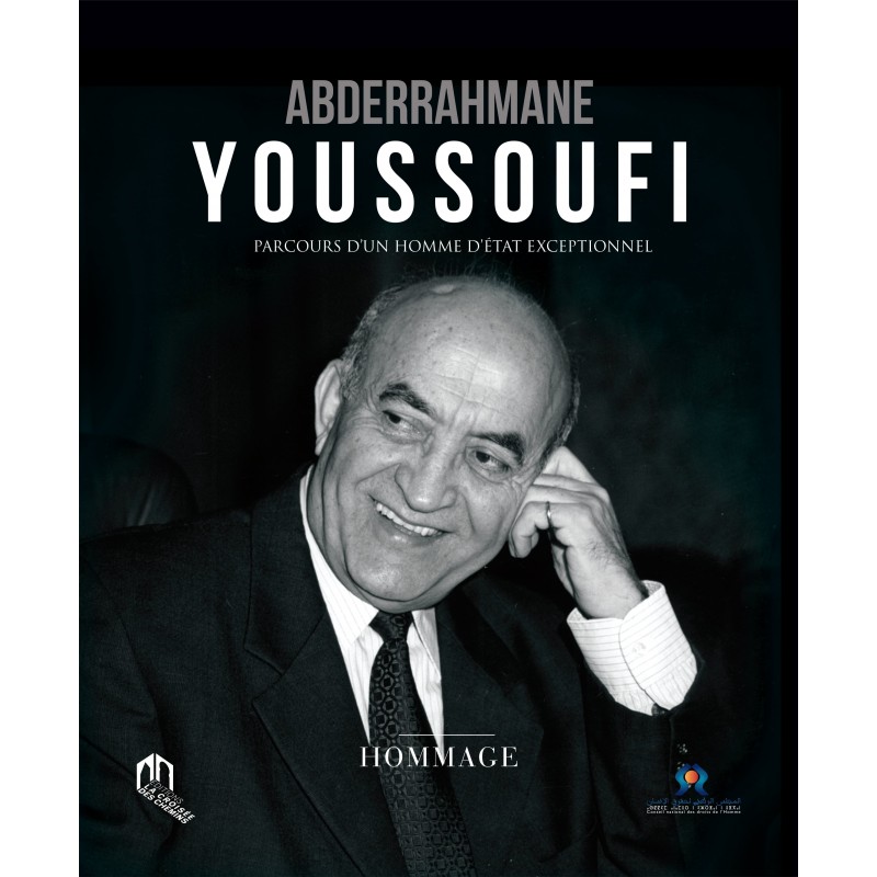 Abderrahmane Youssoufi: parcours d’un homme d’État exceptionnel (avec coffret)