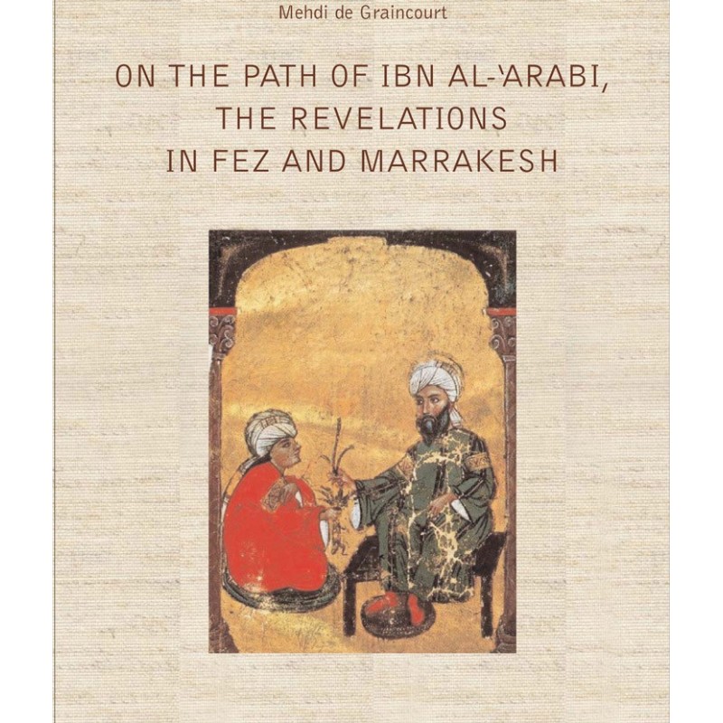 On the Path of Ibn Al 'Arabî